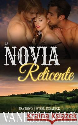 La Novia Reticente Vanessa Vale 9781795948098 Bridger Media