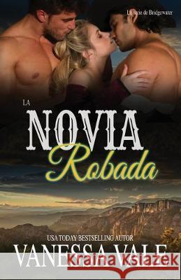 La Novia Robada: Letra grande Vanessa Vale 9781795948180 Bridger Media