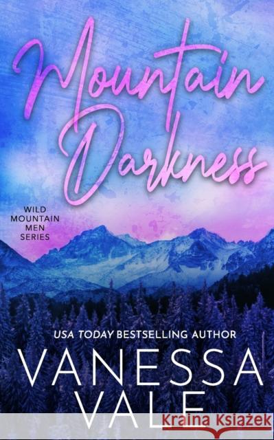 Mountain Darkness Vanessa Vale 9781795948296 Bridger Media