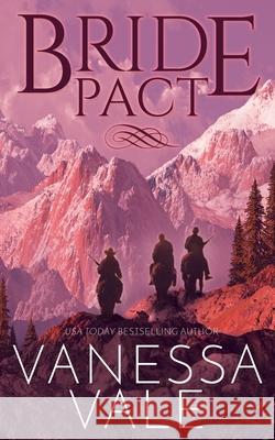 Bride Pact Vanessa Vale 9781795952460 Bridger Media