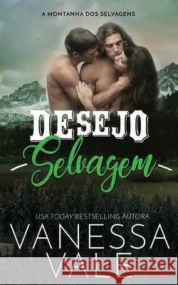 Desejo Selvagem Vanessa Vale 9781795952606