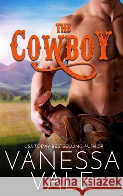 The Cowboy Vanessa Vale 9781795954013 Bridger Media