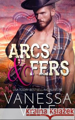 Arcs & fers Vanessa Vale 9781795954426 Bridger Media
