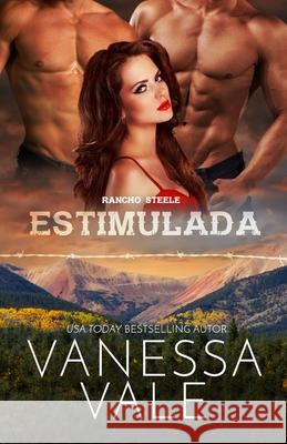 Estimulada: Letra grande Vanessa Vale 9781795954440 Bridger Media