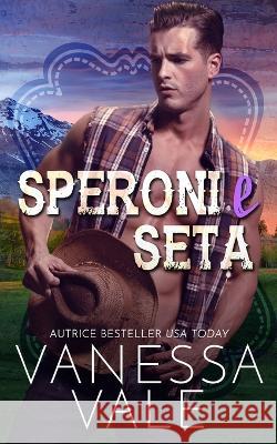 Speroni e Seta Vanessa Vale   9781795957984 Bridger Media