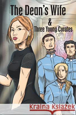 The Dean's Wife and Three Young Curates Sydney James 9781796000054
