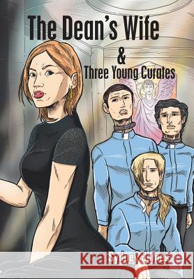 The Dean's Wife and Three Young Curates Sydney James 9781796000061