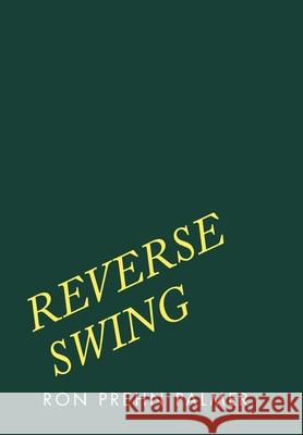Reverse Swing Ron Prehn Palmer 9781796000771