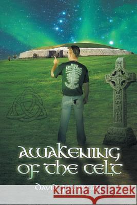 Awakening of the Celt David J Conway   9781796000993 Xlibris Au