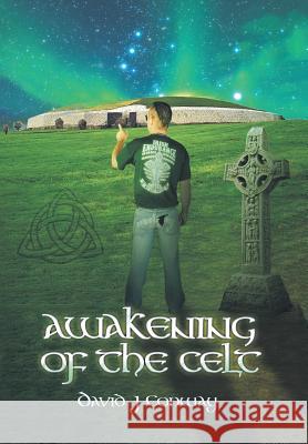 Awakening of the Celt David J Conway   9781796001006 Xlibris Au