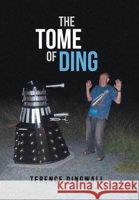 The Tome of Ding Terence Dingwall 9781796001396