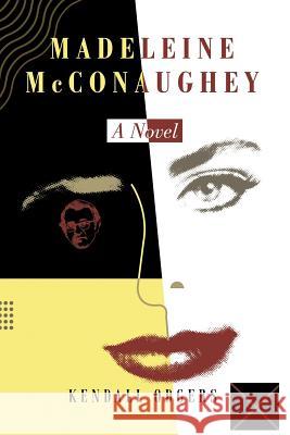 Madeleine Mcconaughey Odgers, Kendall 9781796001716 Xlibris Au