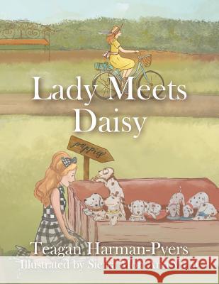 Lady Meets Daisy Teagan Harman-Pyers Sierra Mon Ann Vidal 9781796003253