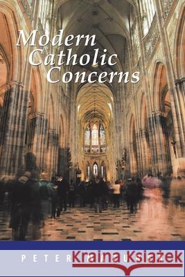 Modern Catholic Concerns Peter Mazurek 9781796005769