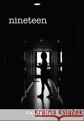 Nineteen Grace Huo 9781796006933 Xlibris Au