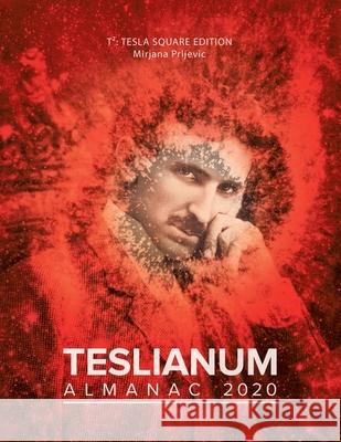 Teslianum Almanac: 2020 Mirjana Prljevic 9781796007169 Xlibris Au