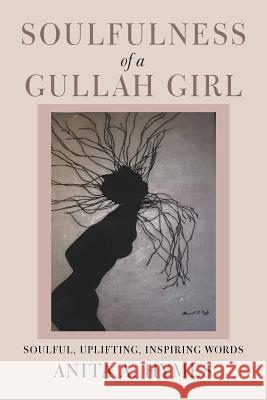 Soulfulness of a Gullah Girl Anita A Hymes 9781796011142