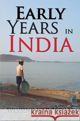 Early Years in India Wobine Ishwaran 9781796012118