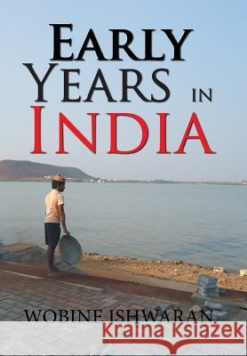 Early Years in India Wobine Ishwaran 9781796012125