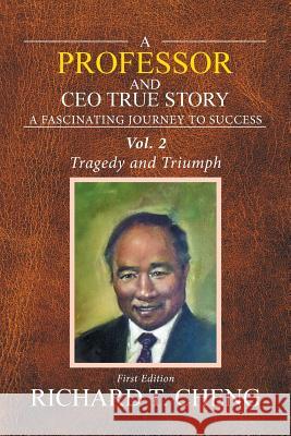 A Professor and Ceo True Story: The Island Heaven Cheng, Richard T. 9781796012996 Xlibris Us