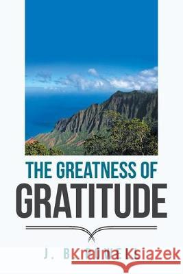 The Greatness of Gratitude J B Powell 9781796015027 Xlibris Us