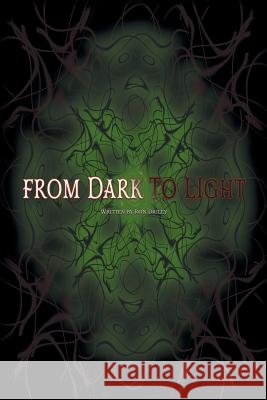 From Dark to Light Ron Dailey 9781796015409
