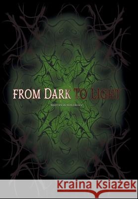 From Dark to Light Ron Dailey 9781796015416