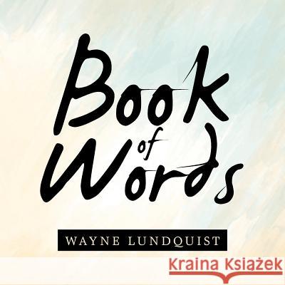 Book of Words Wayne Lundquist 9781796016710