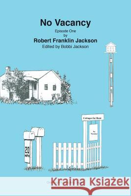 No Vacancy: The Case of Abounding Cliches Robert Jackson 9781796017106 Xlibris Us