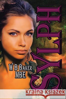 Sylph W B Baker Mbe 9781796018721 Xlibris Us