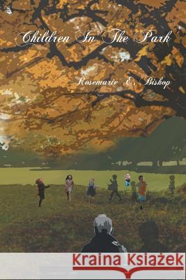 Children in the Park Rosemarie E Bishop   9781796018875