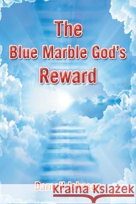 The Blue Marble God's Reward Darnell Johnson   9781796019605