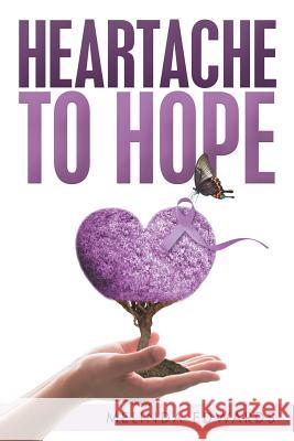 Heartache to Hope Melinda Edwards   9781796019681