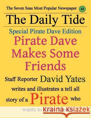 Pirate Dave Makes Some Friends: Special Pirate Dave Edition David Yates   9781796020205