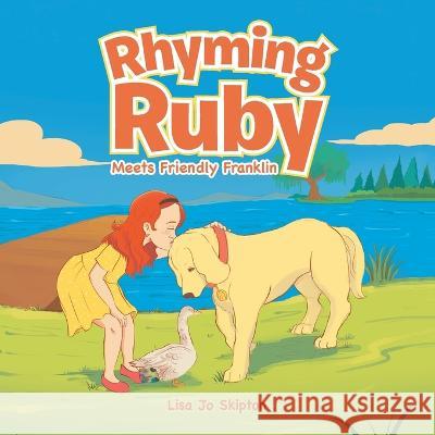 Rhyming Ruby: Meets Friendly Franklin Lisa Jo Skipton 9781796020892