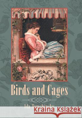 Birds and Cages Ida Tomshinsky   9781796022117