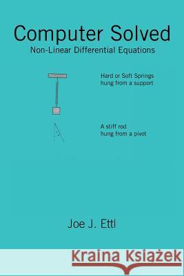 Computer Solved: Nonlinear Differential Equations Ettl, Joe J. 9781796024029 Xlibris Us