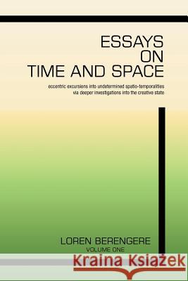 Essays on Time and Space Loren Berengere 9781796024401