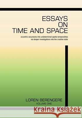 Essays on Time and Space Loren Berengere 9781796024418 Xlibris Us