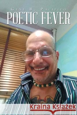 Poetic Fever Gene B. Pacifico 9781796026481