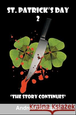 St. Patrick's Day 2: The Story Continues Andrew Gonzalez 9781796028485