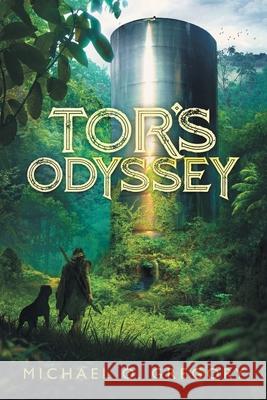 Tor's Odyssey Michael O. Gregory 9781796028942