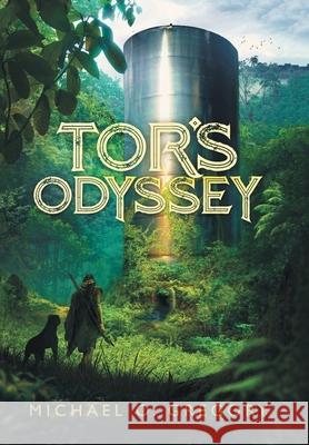 Tor's Odyssey Michael O. Gregory 9781796028959