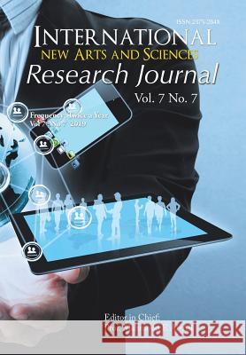 International New Arts and Sciences Research Journal: Volume 7, No. 7 Prof Mahmoud F. Al-Ali 9781796029345 Xlibris Us