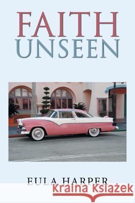 Faith Unseen Eula Harper 9781796030532