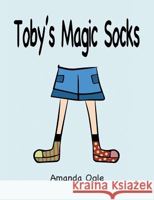 Toby's Magic Socks Amanda Ogle 9781796032093