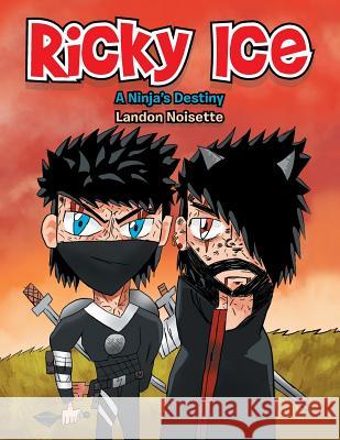 Ricky Ice Landon Noisette 9781796034400 Xlibris Us