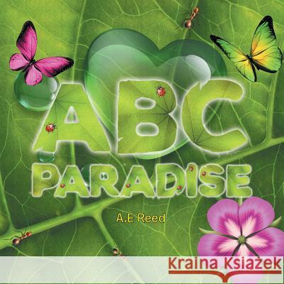 Abc Paradise A. E. Reed 9781796034707 Xlibris Us