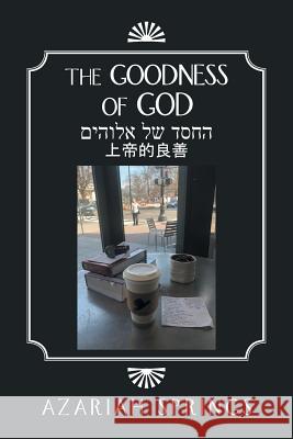 The Goodness of God Azariah Springs 9781796034721