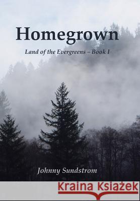 Homegrown Johnny Sundstrom 9781796036718